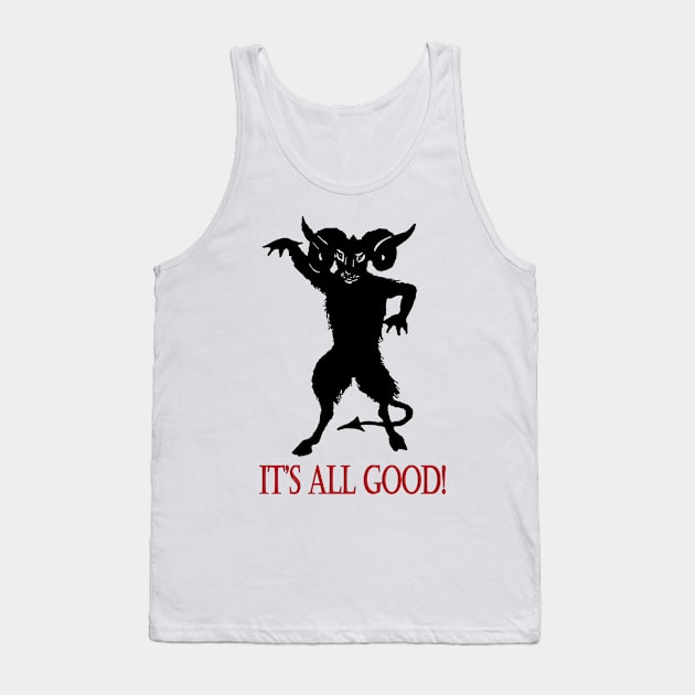 It's all Good! Tank Top by SandraKC